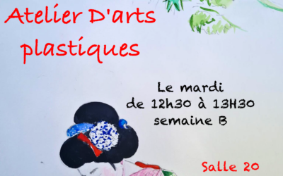 Début de l’atelier d’Arts Plastiques Mardi 4 octobre (de 12h30 à 13h30 sem B salle 20)